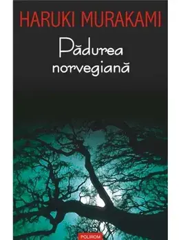 Padurea norvegiana/Haruki Murakami