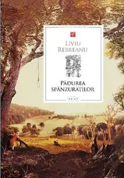 Padurea spanzuratilor/Liviu Rebreanu