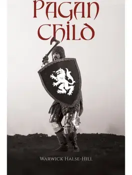 Pagan Child, Paperback/Warwick Halse-Hill