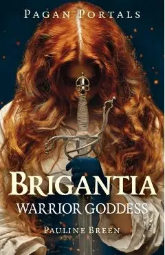 Pagan Portals - Brigantia - Pauline Breen