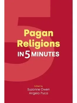 Pagan Religions in Five Minutes, Paperback/***