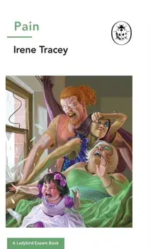 Pain: A Ladybird Expert Book, Hardback/Irene Tracey