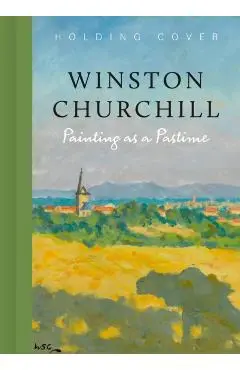 Painting as a Pastime - Winston Churchill