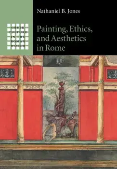 Painting, Ethics, and Aesthetics in Rome, Paperback/***