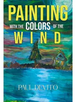 Painting With the Colors of the Wind, Paperback/Paul Devito