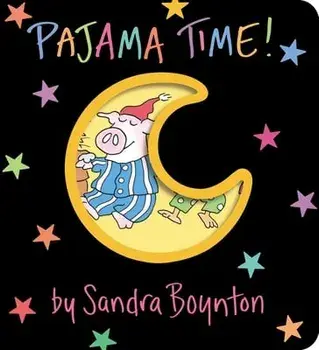Pajama Time!, Board book/Sandra Boynton