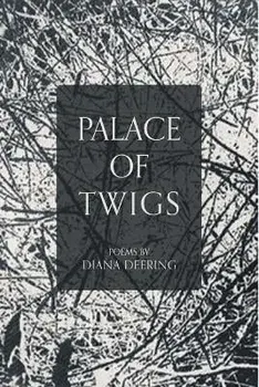 Palace of Twigs, Paperback/Diana Deering