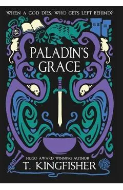 Paladin's Grace - T. Kingfisher
