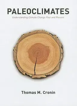 Paleoclimates: Understanding Climate Change Past and Present, Hardcover/Thomas Cronin