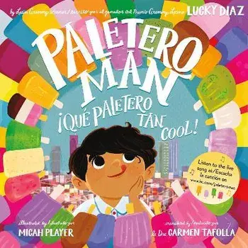 Paletero Man/¡Que Paletero Tan Cool!, Hardcover/Lucky Diaz