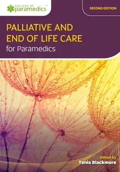 Palliative and End of Life Care for Paramedics. 2 ed, Paperback/***