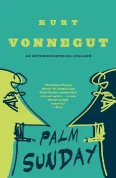 Palm Sunday: An Autobiographical Collage, Paperback/Kurt Vonnegut