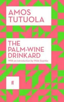 Palm-Wine Drinkard, Paperback/Amos Tutuola