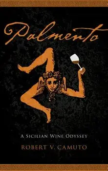 Palmento: A Sicilian Wine Odyssey, Paperback/Robert V. Camuto