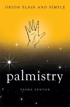 Palmistry, Orion Plain and Simple, Paperback/Sasha Fenton