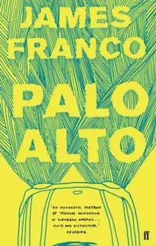Palo Alto, Paperback/James Franco