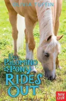 Palomino Pony Rides Out, Paperback/Olivia Tuffin