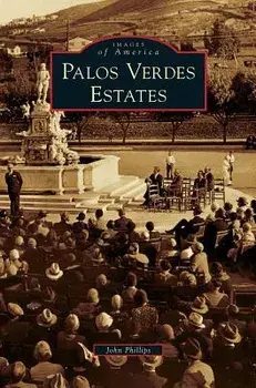 Palos Verdes Estates, Hardcover/John Phillips