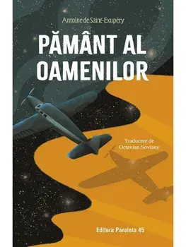 Pamant al oamenilor/Antoine de Saint-Exupery