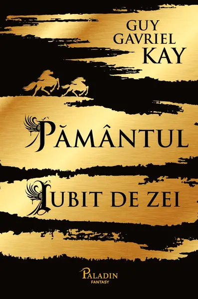 Pământul iubit de zei - Guy Gavriel Kay