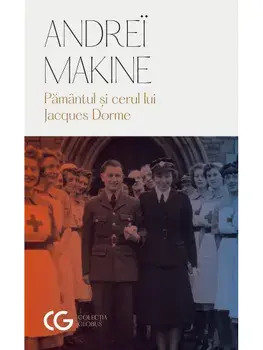 Pamantul si cerul lui Jacques Dorme/Andrei Makine
