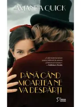 Pana cand moartea ne va desparti/Amanda Quick