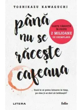 Pana nu se raceste cafeaua/Toshikazu Kawaguchi