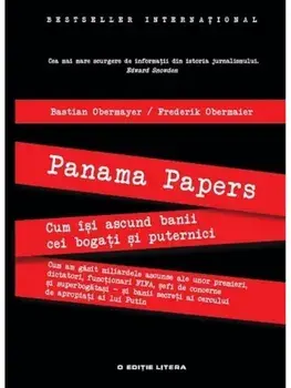 Panama Papers. Cum isi ascund banii cei bogati si puternici/Bastian Obermayer, Frederik Obermaier