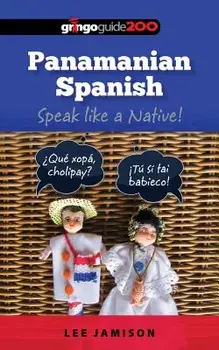 Panamanian Spanish: Speak Like a Native!, Paperback/Lee Jamison