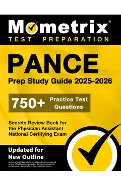 Pance Prep Study Guide 2025-2026 - 750+ Practice Test Questions, Secrets Review Book for the Physician Assistant National Certifying Exam: [Updated fo - Matthew Bowling