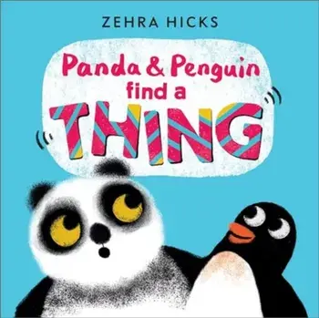 Panda and Penguin Find A Thing, Paperback/Zehra Hicks