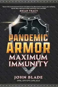 Pandemic Armor: Maximum Immunity, Paperback/John Blade