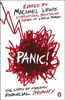 Panic!. The Story of Modern Financial Insanity, Paperback/Michael Lewis
