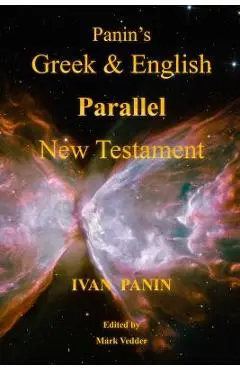 Panin's Greek and English Parallel New Testament - Ivan Panin