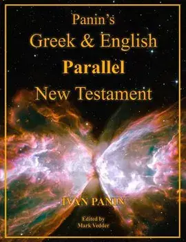 Panin's Greek and English Parallel New Testament: Large Print Edition, Paperback/Ivan Panin