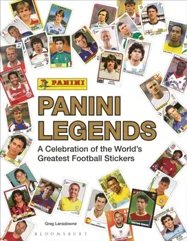 Panini Legends. A Celebration of the World's Greatest Football Stickers, Hardback/Greg Lansdowne