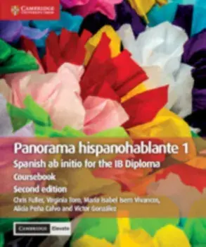 Panorama Hispanohablante 1 Coursebook with Cambridge Elevate Edition: Spanish AB Initio for the Ib Diploma, Paperback/Chris Fuller