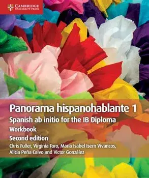 Panorama hispanohablante 1 Workbook: Spanish ab initio for the IB Diploma, Paperback/Chris Fuller