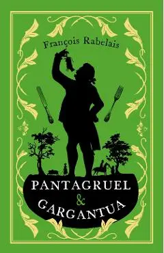Pantagruel and Gargantua