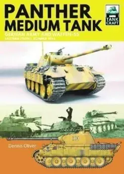 Panther Medium Tank. German Army and Waffen SS Eastern Front Summer, 1943, Paperback/Dennis Oliver