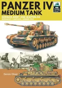 Panzer IV, Medium Tank. German Army and Waffen-SS Normandy Campaign , Summer 1944, Paperback/Dennis Oliver
