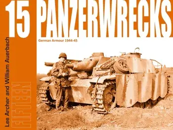 Panzerwrecks 15. German Armour 1944-45, Paperback/William Auerbach