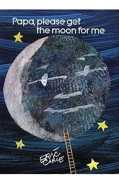 Papa, Please Get the Moon for Me: Miniature Edition - Eric Carle