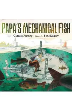 Papa's Mechanical Fish - Candace Fleming