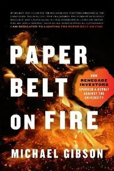Paper Belt on Fire. The Fight for Progress in an Age of Ashes, Hardback/Michael Gibson