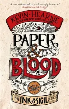 Paper & Blood. Book 2 of the Ink & Sigil series, Paperback/Kevin Hearne