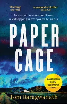 Paper Cage. The award-winning New Zealand small-town mystery, Paperback/Tom Baragwanath