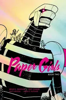 Paper Girls Deluxe Edition Volume 2, Hardcover/Brian K. Vaughan