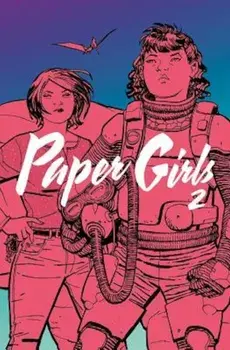 Paper Girls, Volume 2, Paperback/Brian K. Vaughan