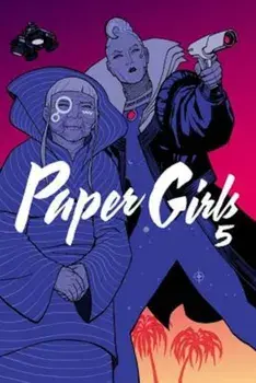 Paper Girls Volume 5, Paperback/Brian Vaughan